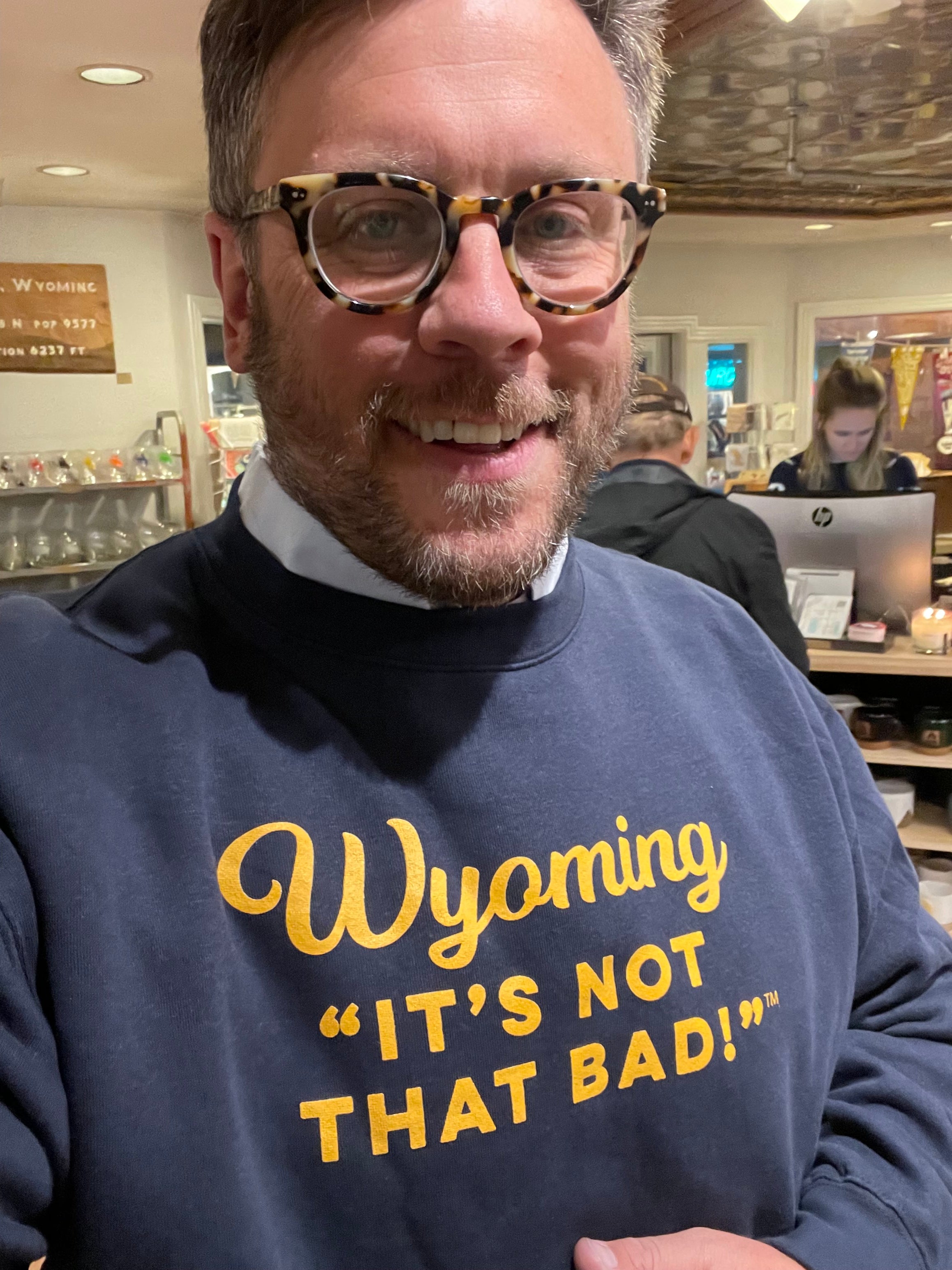 Wyoming It's Not That Bad Crewneck