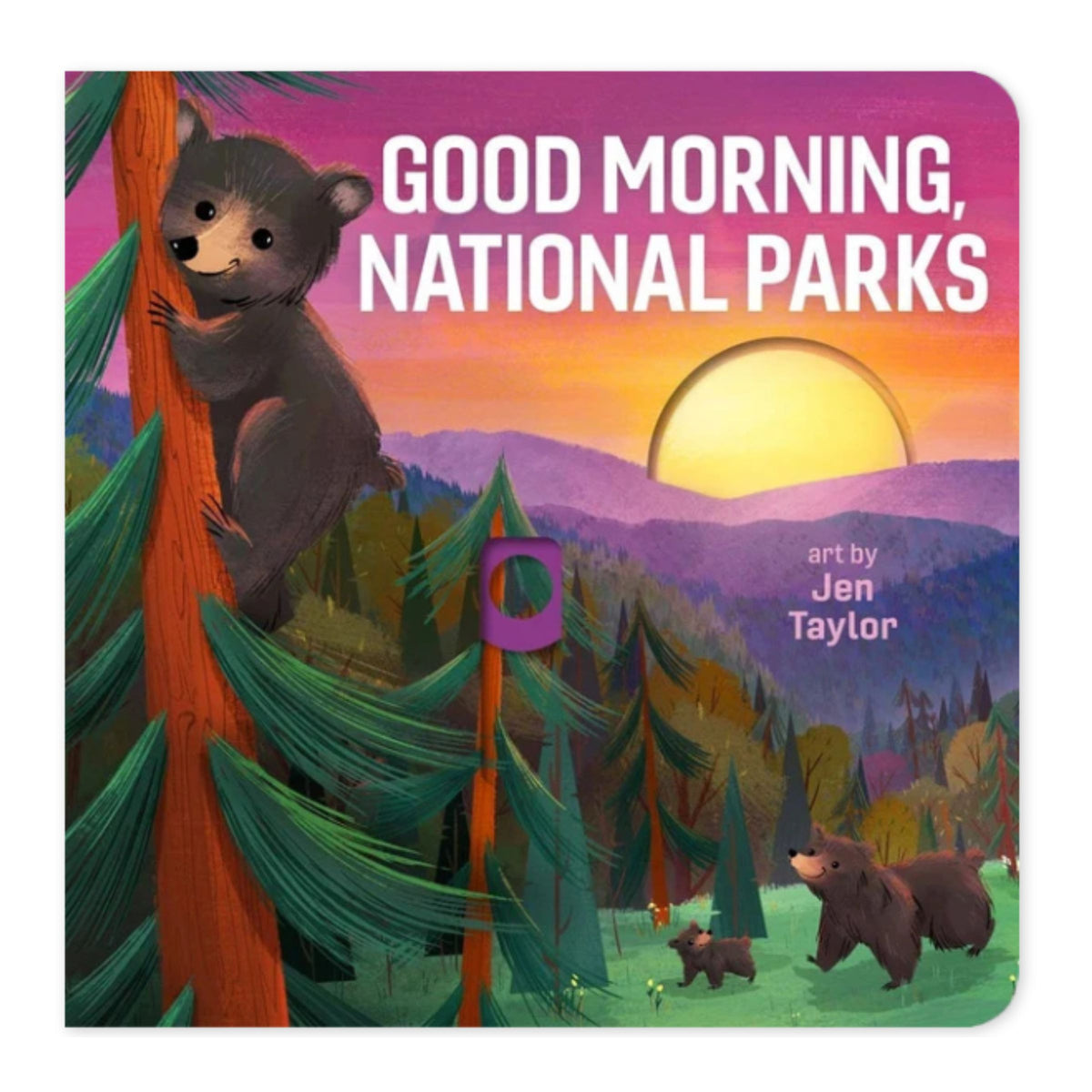 The front cover of the children's book 'Good Morning, National Parks' by Jen Taylor, featuring a colorful illustration of bears in a forest at sunrise.