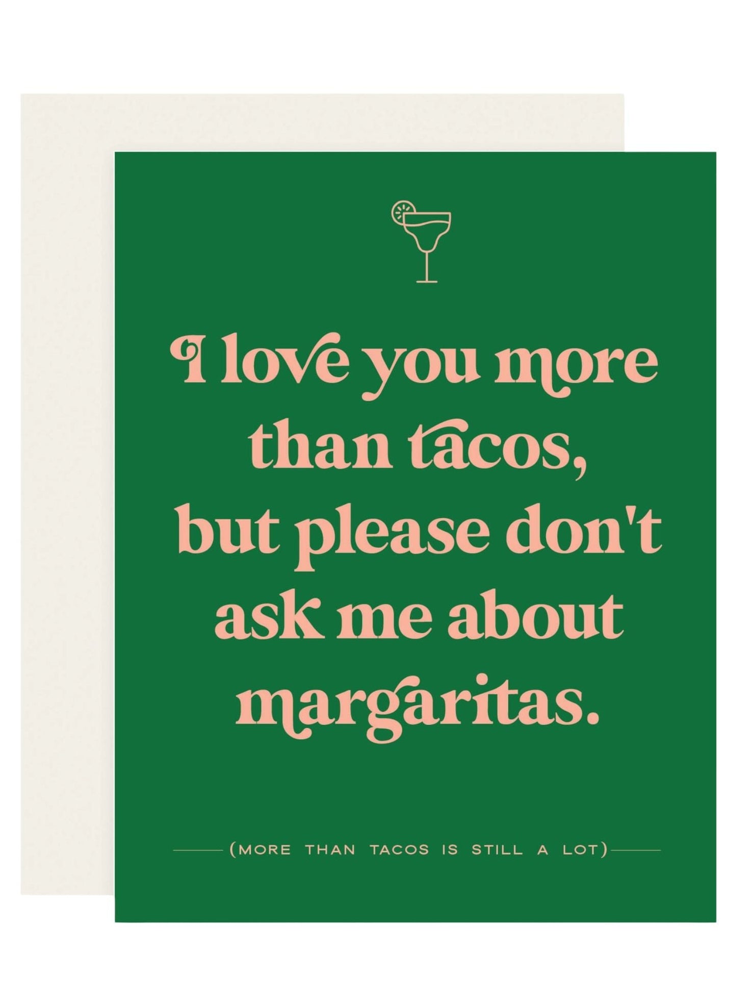 Card with humorous text about love, tacos, and margaritas on a green background