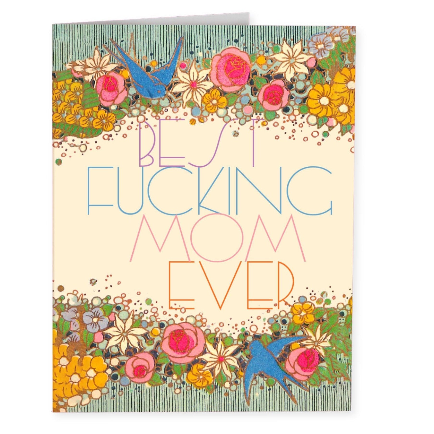 Greeting card with floral design and text 'Best Fucking Mom Ever' on a white background