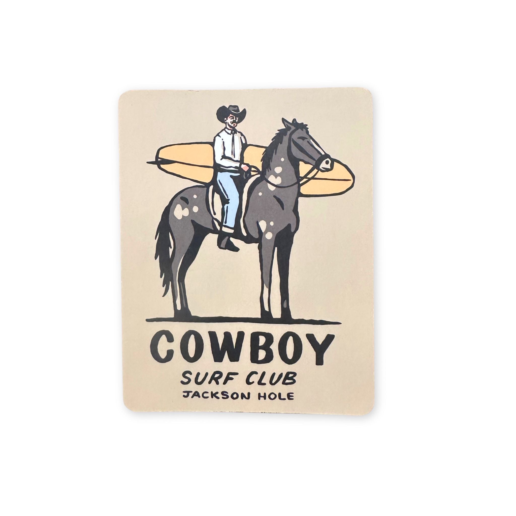 Cowboy on a horse, with a surfboard. Text reads "Cowboy Surf Club, Jackson Hole."