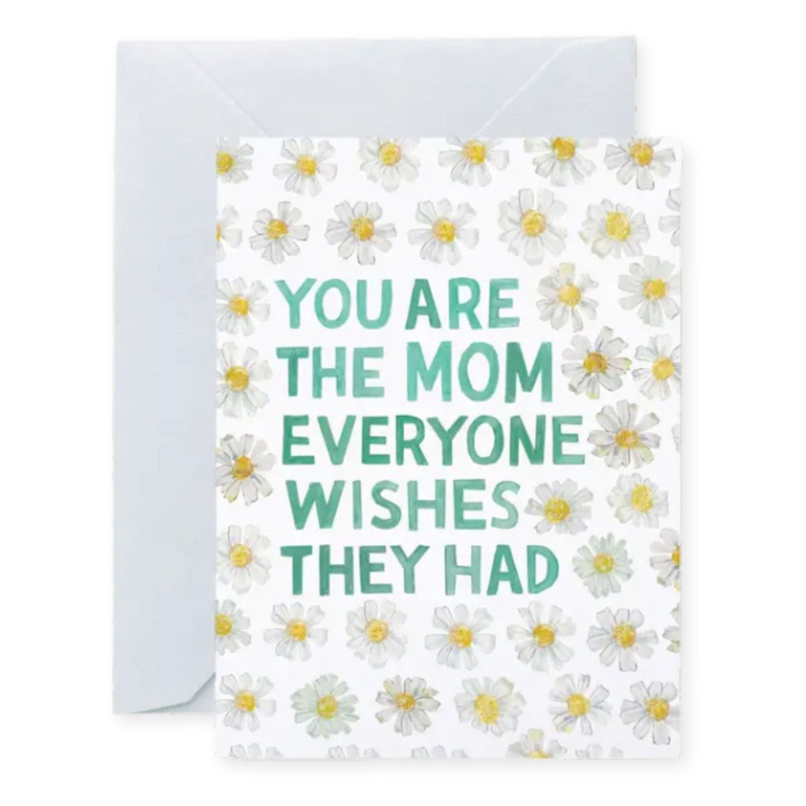 Greeting card with daisy pattern and text 'You are the mom everyone wishes they had' on a white background