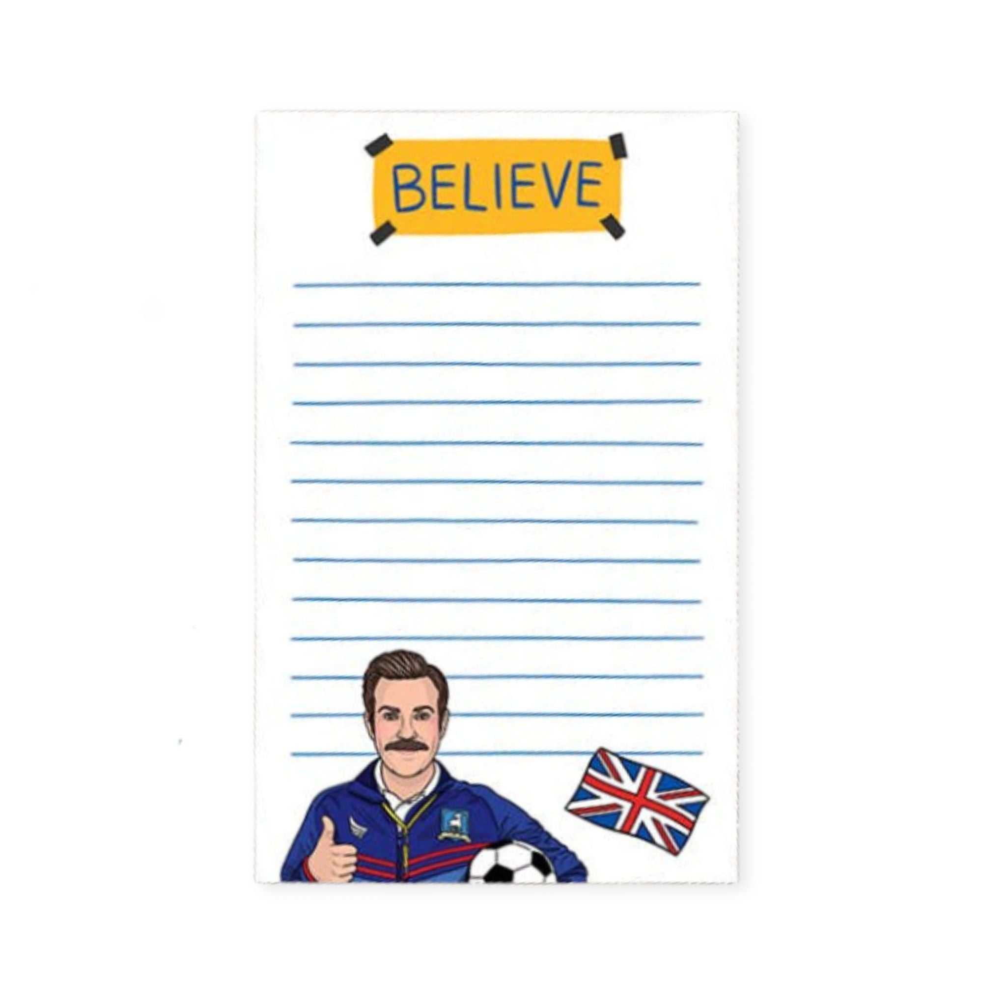 A lined notepad with a yellow banner reading 'BELIEVE' at the top, blue horizontal lines across the page, and a cartoon illustration of a man in a blue tracksuit holding a soccer ball next to a Union Jack flag near the bottom.