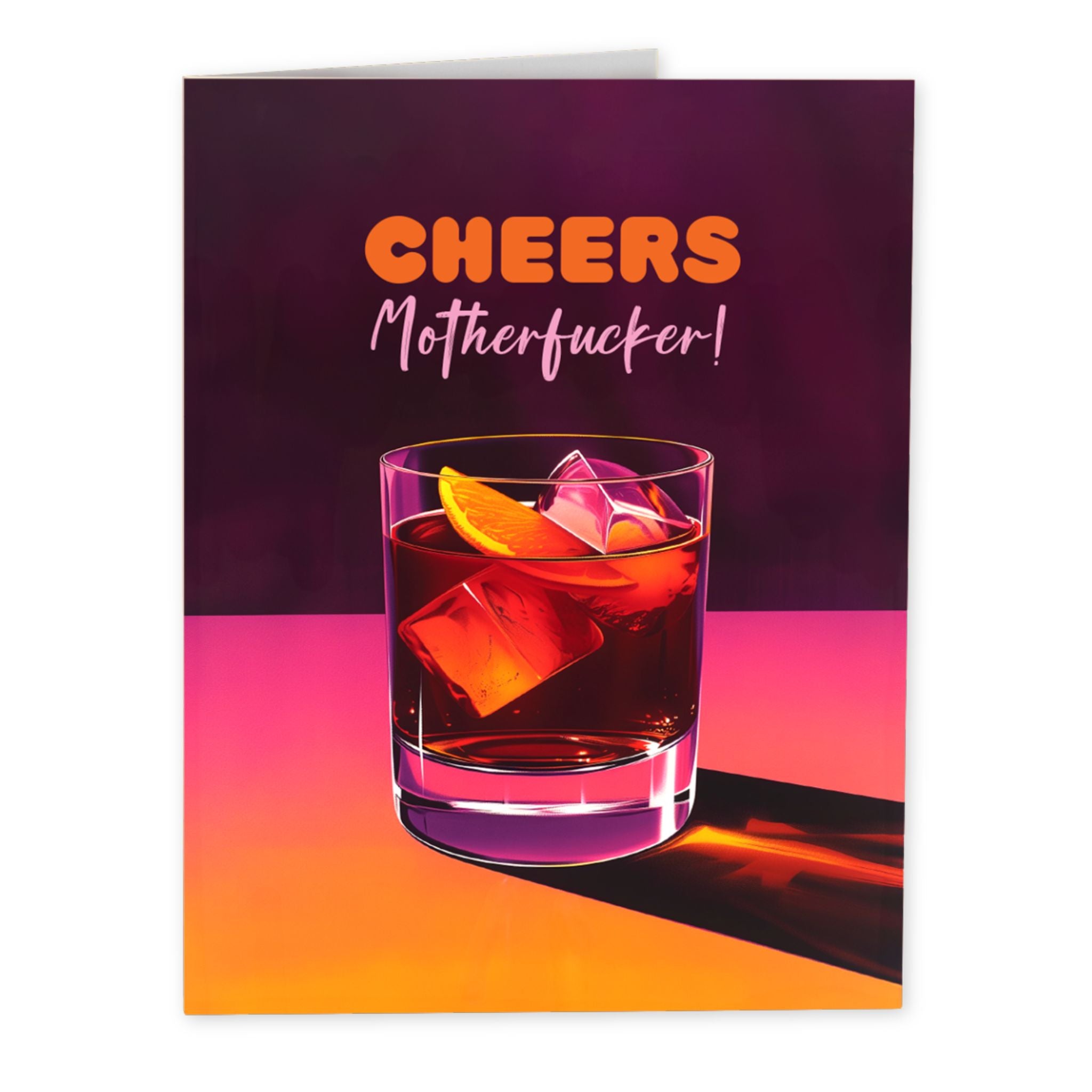 Greeting card with a glass of cocktail, orange slice, and ice cubes on a colorful background with 'Cheers Motherfucker!' text.
